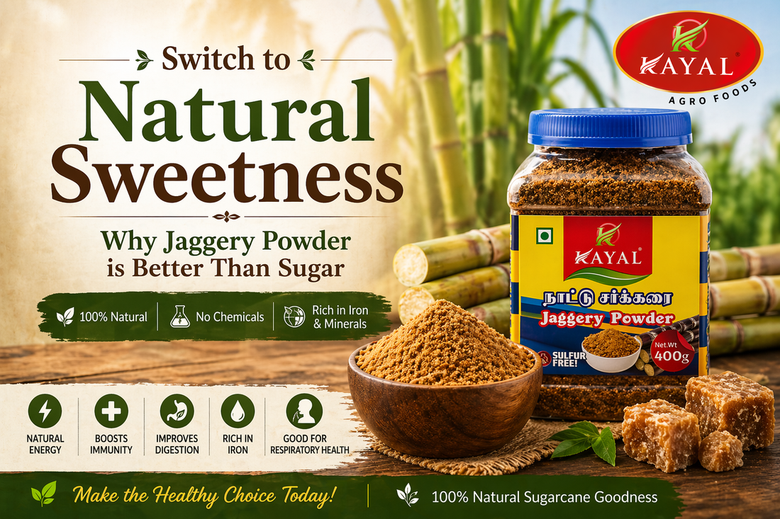 Why Jaggery Powder is the Healthiest Sugar Alternative (And Why Kayal is the Best Choice) - Kayal Foods
