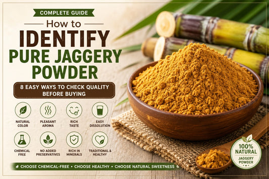 How to Identify Pure Jaggery Powder: The Ultimate Guide to Choosing Chemical-Free Natural Sweeteners - Kayal Foods